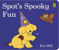 Cover image for Spot's Spooky Fun: (Cased board edition)