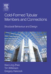 Cover image for Cold-formed Tubular Members and Connections: Structural Behaviour and Design