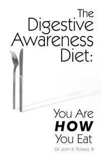 Cover image for The Digestive Awareness Diet: You Are HOW You Eat