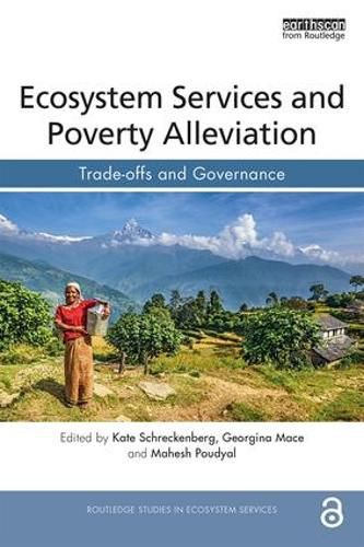 Cover image for Ecosystem Services and Poverty Alleviation: Trade-offs and Governance