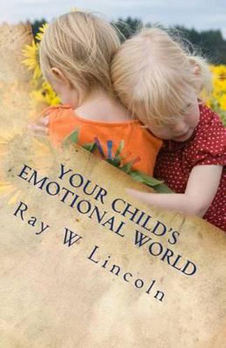 Cover image for Your Child's Emotional World: Part One: A Guide to Teaching Intelligent Emotions