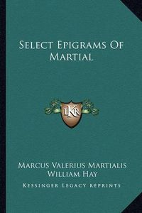 Cover image for Select Epigrams of Martial