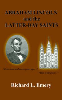 Cover image for Abraham Lincoln and the Latter-day Saints