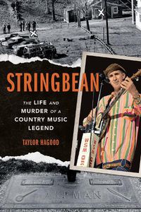 Cover image for Stringbean: The Life and Murder of a Country Legend