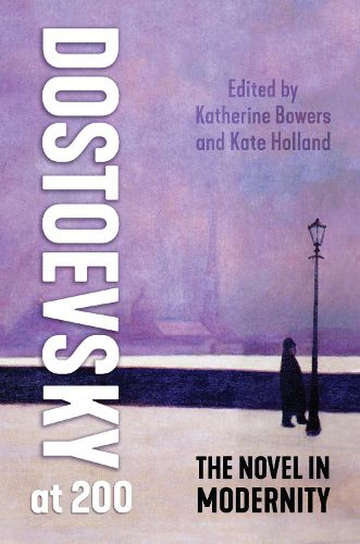 Cover image for Dostoevsky at 200: The Novel in Modernity