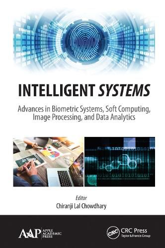 Cover image for Intelligent Systems: Advances in Biometric Systems, Soft Computing, Image Processing, and Data Analytics