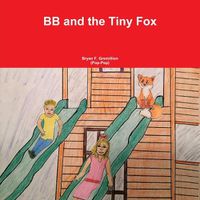 Cover image for Bb and the Tiny Fox