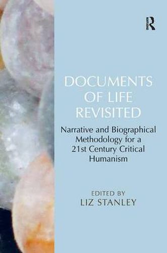 Cover image for Documents of Life Revisited: Narrative and Biographical Methodology for a 21st Century Critical Humanism