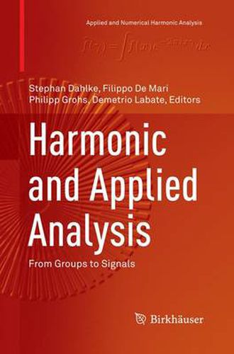 Harmonic and Applied Analysis: From Groups to Signals