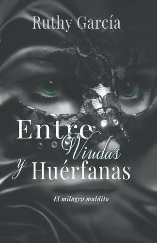 Cover image for Entre Viudas Y Huerfanas