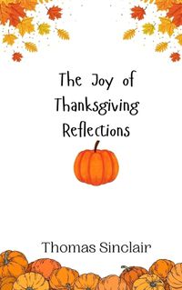 Cover image for The Joy of Thanksgiving Reflections