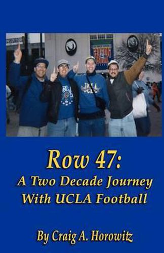 Cover image for Row 47: A Two Decade Journey with UCLA Football