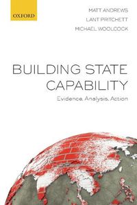 Cover image for Building State Capability: Evidence, Analysis, Action