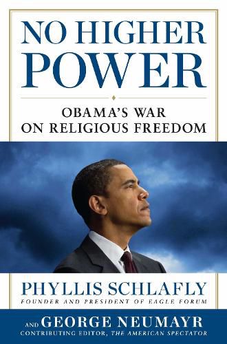 Cover image for No Higher Power: Obama's War on Religious Freedom