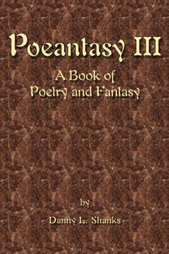 Cover image for Poeantasy III: A Book of Poetry and Fantasy