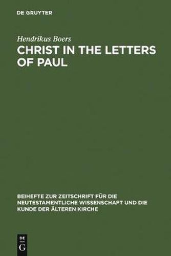 Cover image for Christ in the Letters of Paul: In Place of a Christology