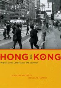 Cover image for Hong Kong: Migrant Lives, Landscapes, and Journeys