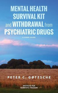 Cover image for Mental Health Survival Kit and Withdrawal from Psychiatric Drugs: A User's Guide