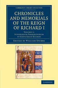 Cover image for Chronicles and Memorials of the Reign of Richard I