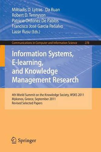 Cover image for Information Systems, E-learning, and Knowledge Management Research: 4th World Summit on the Knowledge Society, WSKS 2011, Mykonos, Greece, September 21-23, 2011. Revised Selected Papers