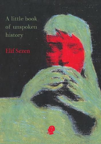 Cover image for A little book of unspoken history
