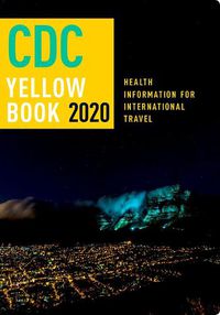 Cover image for CDC Yellow Book 2020: Health Information for International Travel