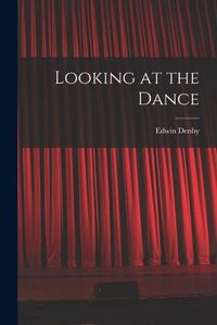 Cover image for Looking at the Dance