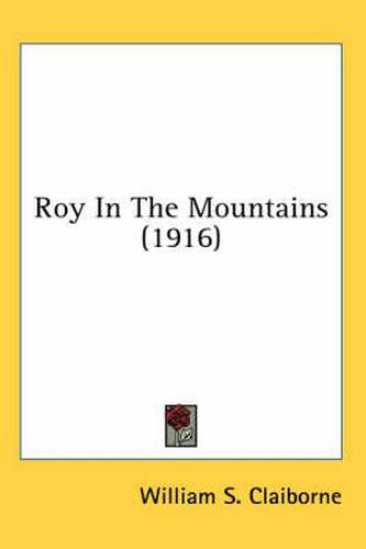 Cover image for Roy in the Mountains (1916)