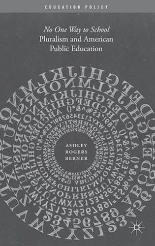 Pluralism and American Public Education: No One Way to School