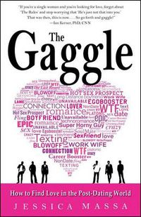 Cover image for The Gaggle: How to Find Love in the Post-Dating World
