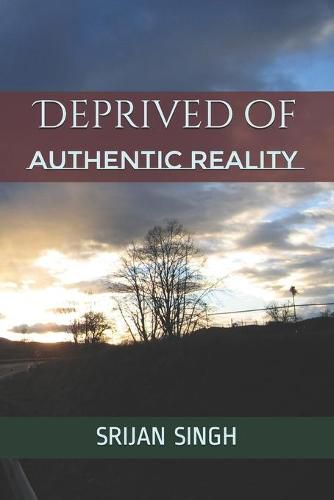 Cover image for Deprived of Authentic Reality