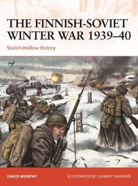 Cover image for The Finnish-Soviet Winter War 1939-40: Stalin's Hollow Victory