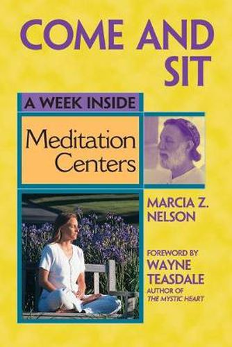 Cover image for Come and Sit: A Week Inside Meditation Centers