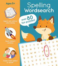 Cover image for Spelling Wordsearch: Over 80 Fun Puzzles!
