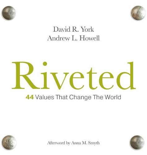 Cover image for Riveted: 44 Values That Change the World