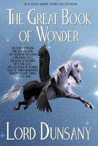 Cover image for The Great Book of Wonder: 10 Classic Short Story Collections