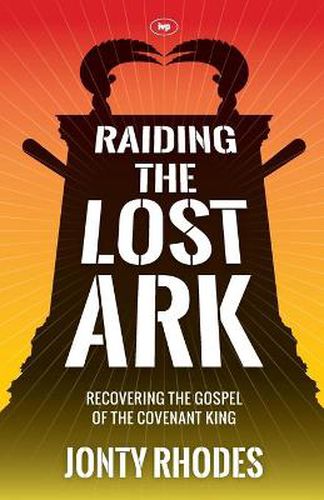 Cover image for Raiding the Lost Ark: Recovering The Gospel Of The Covenant King