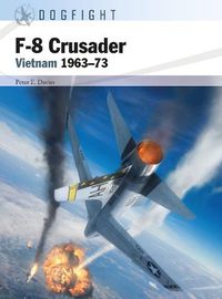 Cover image for F-8 Crusader: Vietnam 1963-73