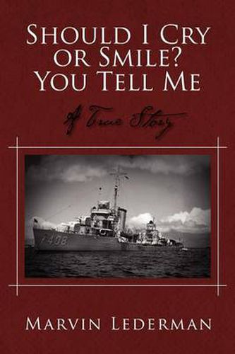 Cover image for Should I Cry or Smile? You Tell Me: A True Story