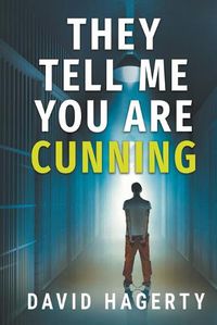 Cover image for They Tell Me You Are Cunning
