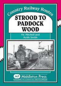 Cover image for Strood to Paddock Wood