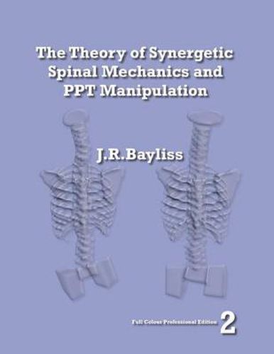 Cover image for The Theory of Synergetic Spinal Mechanics and PPT Manipulation - Edition 2