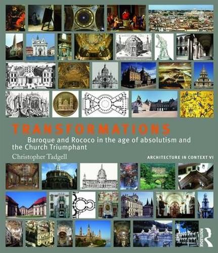 Transformations: Baroque and Rococo in the age of absolutism and the Church Triumphant