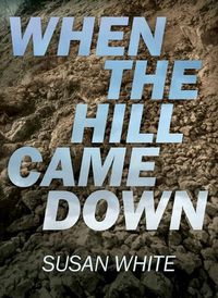 Cover image for When the Hill Came Down