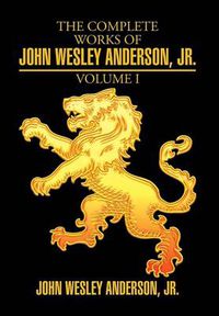 Cover image for The Complete Works of John Wesley Anderson, Jr.