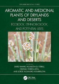 Cover image for Aromatic and Medicinal Plants of Drylands and Deserts