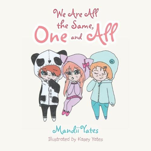 Cover image for We Are All the Same, One and All