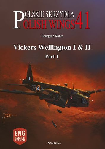 Cover image for Polish Wings No. 41: Vickers Wellington I & II, Part 1
