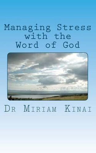 Cover image for Managing Stress with the Word of God: Christian Stress Management