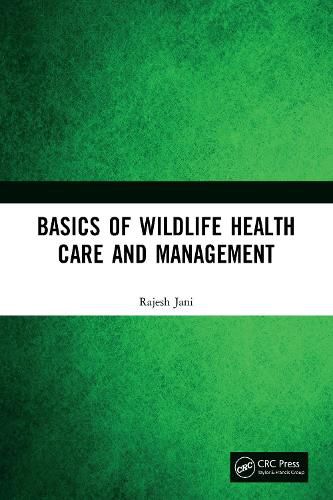 Cover image for Basics of Wildlife Health Care and Management